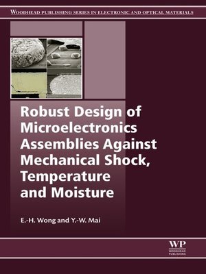 cover image of Robust Design of Microelectronics Assemblies Against Mechanical Shock, Temperature and Moisture